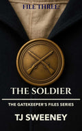 File Three: The Soldier